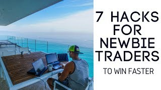 7 Hacks For Newbie Traders To Win Faster