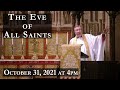 The Eve of All Saints | Sermon from October 31, 2021