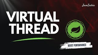 Virtual Threads in Spring Boot 🔥 10x Faster & Lighter with RealTime Example @Javatechie