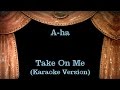 A-ha - Take On Me - Lyrics (Karaoke Version)