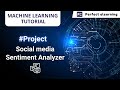 Sentiment Analyzer | Social Media Sentiment Analysis using Machine Learning | Python Project