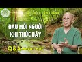 Q&A | Tại sao có hiện tượng đau mỏi người, váng đầu, nặng đầu khi thức dậy?