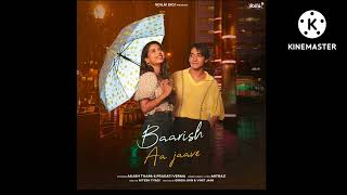 Baarish Aa Jaave Song | Mitraz | Akash Thapa & Pragati Verma