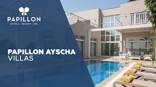 Papillon Ayscha Villas