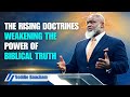 New Doctrines That Weaken the Truths of the Bible - Voddie Baucham MESSAGE