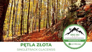 Pętla Złota Singletrack Glacensis