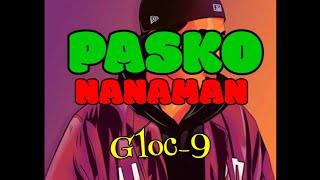 Pasko Nanaman Gloc-9 (LYRICS VIDEO) HQ