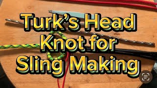 Turk’s Head Knot for Sling Making