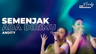 ANDITY - SEMENJAK ADA DIRIMU | NINDY AYUNDA Live Cover | CERITA NINDY