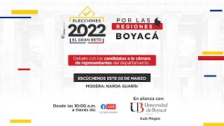 Elecciones 2022: Debate representantes a la cámara por Boyacá | Caracol Radio