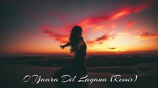 O Yaara Dil Lagana | 90's Bollywood | Original Version | Remix (2021)