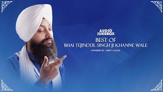 Best Of Bhai Tejinder Singh Ji Khanne Wale |  Kirtan Jukebox | Amritt Saagar | Non Stop Kirtan