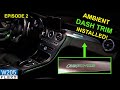 Part 2: AMBIENT LED DASH TRIM  | How to install on 2015+ Mercedes W205 C-Class