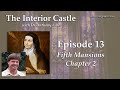 Fifth Mansions, Chapter 2 – The Interior Castle by St. Teresa of Avila /w Dr. Anthony Lilles