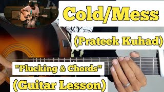 Cold/Mess - Prateek Kuhad | Guitar Lesson | Plucking & Chords | (Audiotree)