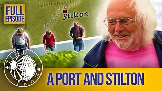 A Port and Stilton (Stilton, Cambridgeshire) | S14E06 | Time Team
