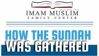 How the Sunnah was Gathered #1 w/ Mufti ibn Muneer