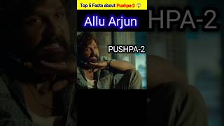 Top 5 Facts about Pushpa-2 😱| new south indian movies dubbed in hindi 2023 full #shorts