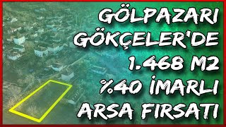 Bilecik Gölpazarı Gökçeler Köyünde %40 İmarlı 1.468 m² Satılık Arsa Yatırım Fırsatı (çek-027)