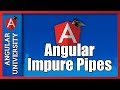 💥 Angular Impure Pipes In Detail