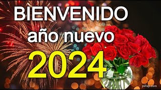 🎇🥂BIENVENIDO Año NUEVO 2024🌹 LINDO mensaje para ti, FELIZ AÑO NUEVO ADIOS año viejo 2023