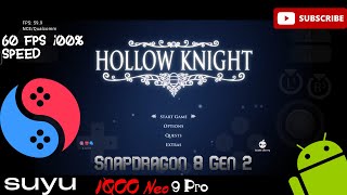 Hollow Knight Suyu Emulator Gameplay Settings || IQOO Neo 9 Pro Snapdragon 8 Gen 2