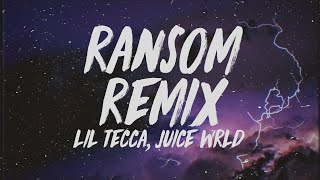 Lil Tecca - Ransom Remix (Lyrics) ft. Juice Wrld