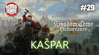 Kingdom Come Deliverance 2 CZ gameplay Kašpar #29