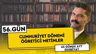 Cumhuriyet Dönemi Öğretici Metinler | 56.GÜN | 65 Günde AYT Edebiyat Kampı