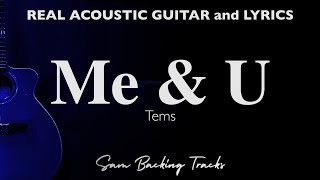 Me & U - Tems (Acoustic Karaoke)
