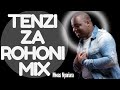 NYIMBO ZA TENZI ZA ROHONI MIX 2024 |  UNINTERRUPTED TENZIN MIX - MWAS NYARIARA