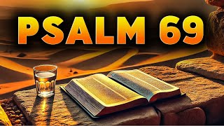 Psalm 69: The Most Powerful Prayer with Biblical Teachings