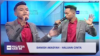 Danish Akasyah - Haluan Cinta | MHI (7 Oktober 2019)