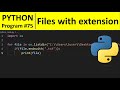 Python Program #75 - Find All Files with .txt Extension Present Inside a Directory in Python
