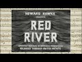 Red River - Opening & Closing Credits (Dimitri Tiomkin - 1948)