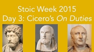 Stoic Week 2015 - Day 3: Cicero's On Duties (De Officiis)