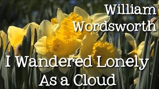 I Wandered Lonely As a Cloud by William Wordsworth: Daffodils - Poems for Kids, FreeSchool