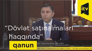 “Dövlət satınalmaları haqqında” qanuna dəyişiklik edilir