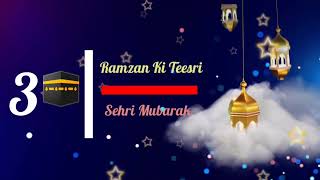 Ramzan Ki Teesri Sehri Mubarak Ho WhatsApp status video #ramadan#islam #iftar#sehri #viral #youtube