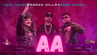 Aa | Roach Killa | Arif Lohar | Deep Jandu | New  Song 2024 | Jazba Entertainment