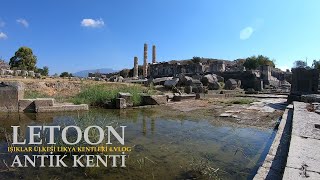 LETOON ANTİK KENTİ (Işıklar Ülkesi Likya Kentleri 4.VLOG) LETOON ANCIENT CITY.  ЛЕТУН ДРЕВНИЙ ГОРОД.