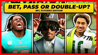 Should You Bet, Pass or Double-Up on These NFL Futures?