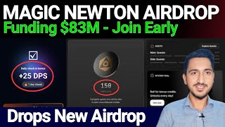 Drops Airdrop Earn DPS Token | Magic Newton Airdrop - $83M Funding Like SoSoValue - Super Early