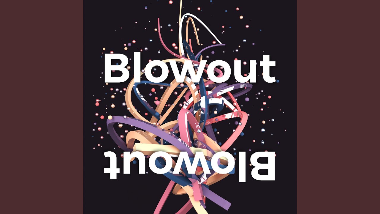 Blowout Youtube