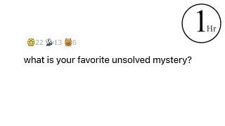 What is your favourite unsolved mystery? | 1 hour of AskReddit