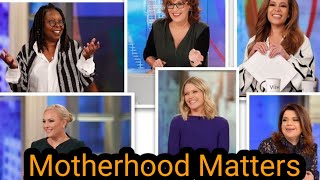 The Journey of Motherhood w/Joy Behar, Whoopi Goldberg, Sunny Hostin, Meghan McCain, & Sara Haines