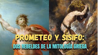 Prometeo y Sísifo: Dos rebeldes de la Mitología Griega | Mitología Griega