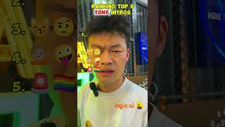 RANKING TOP 5 TONY INTROS😭