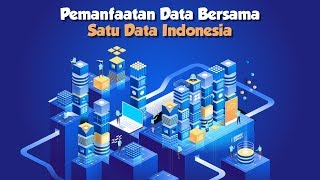 Pemanfaatan Data Bersama Satu Data Indonesia