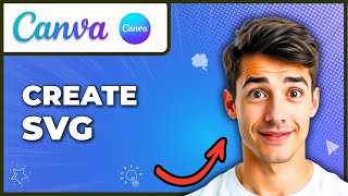 How To Use Canva To Create Svgs (Easiest Way) (2026 Guide)